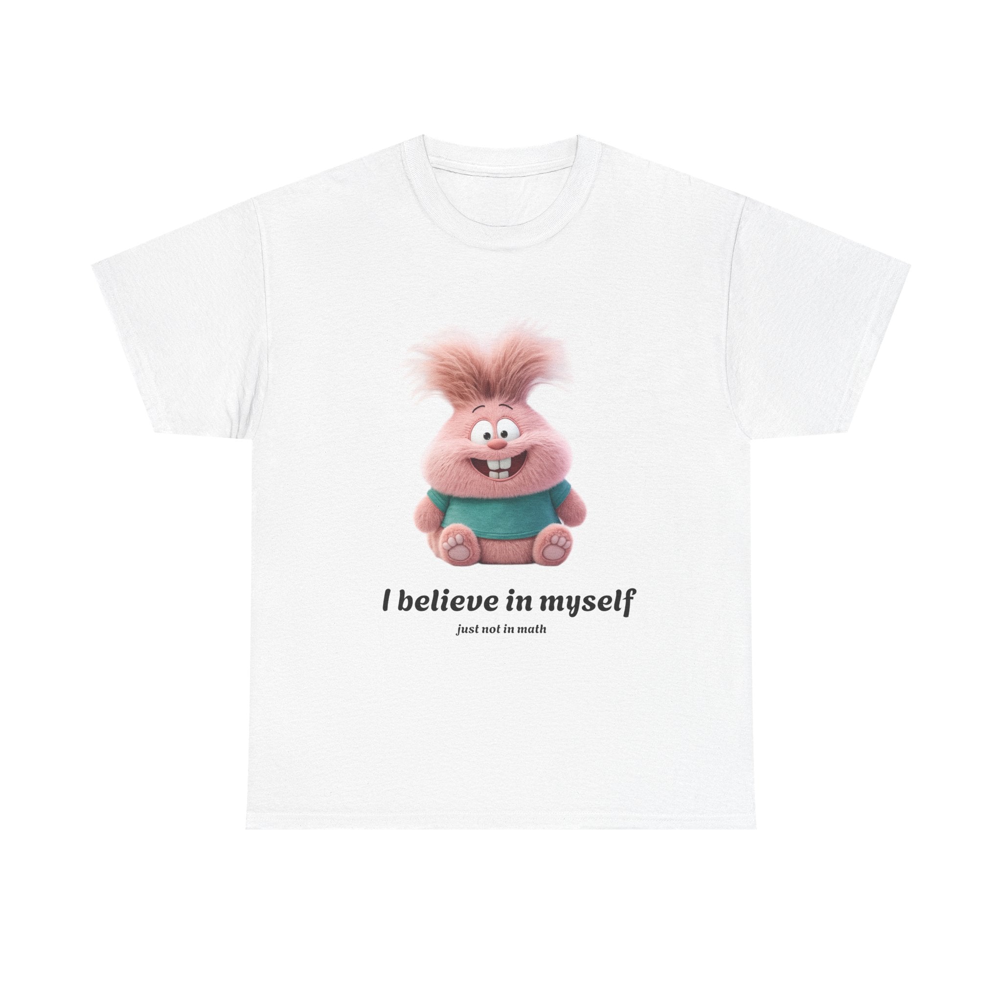 Classic Tee - I believe in myself...just not in math