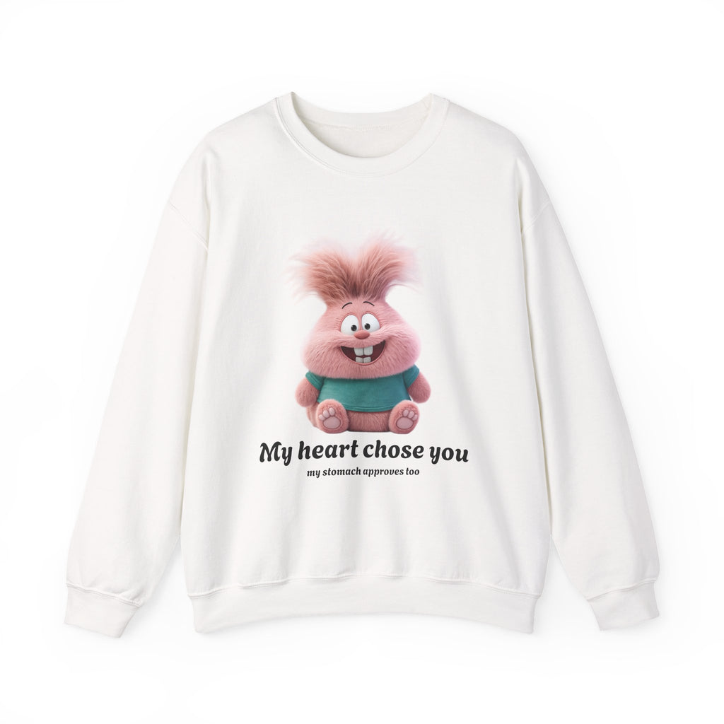 My heart chose you...my stomach approves too